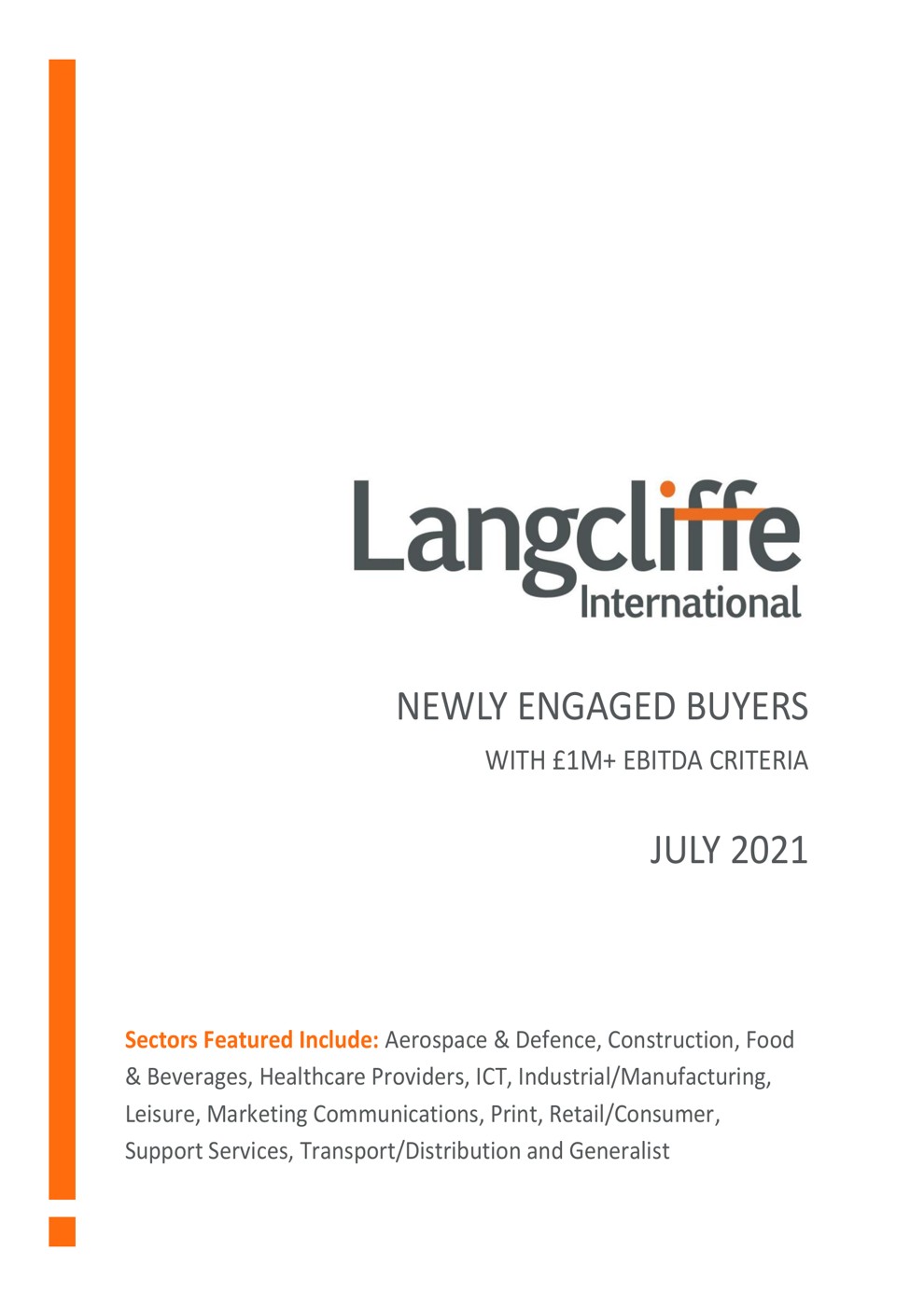 Newly Engaged Buyers - £1m+ EBITDA Criteria - July 2021 1